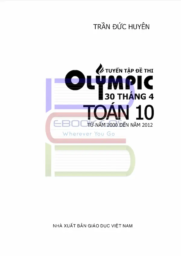 Tuyển Tập Đề Thi Olympic 30 Tháng 4 Toán 10 Từ Năm 2000 Đến Năm 2012